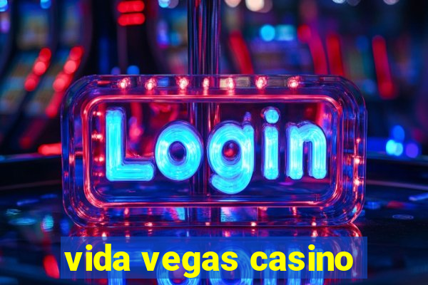 vida vegas casino